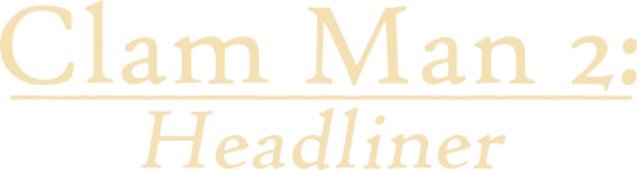 Логотип Clam Man 2: Headliner