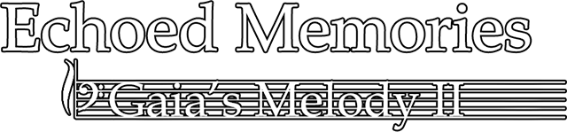 Логотип Gaia's Melody 2: ECHOED MEMORIES
