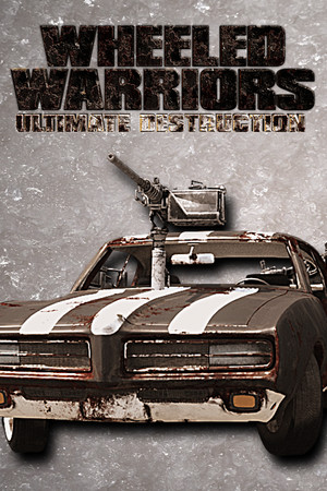 Wheeled Warriors: Ultimate Destruction