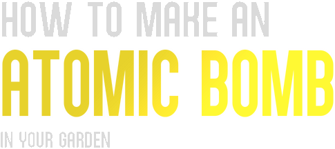 Логотип How to Make an Atomic Bomb in Your Garden
