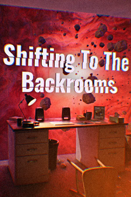 Shifting To The Backrooms