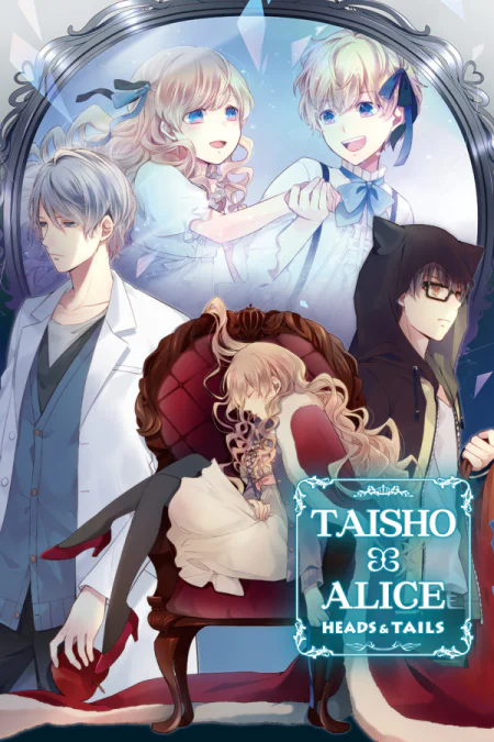 TAISHO x ALICE: HEADS & TAILS