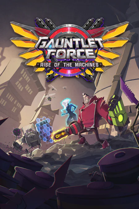 Gauntlet Force: Rise of the Machines