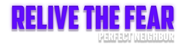 Логотип Relive the Fear - Perfect Neighbor