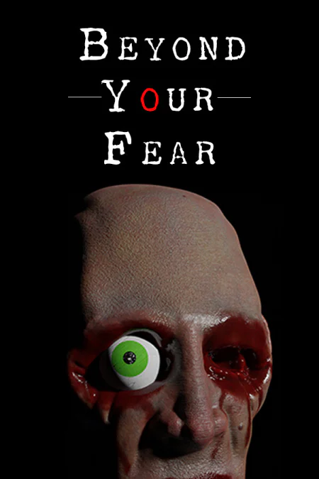 Beyond your Fear