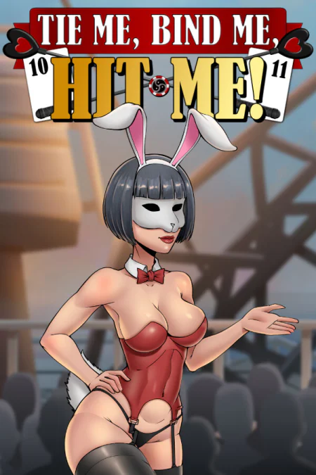 Tie Me, Bind Me, HIT ME!