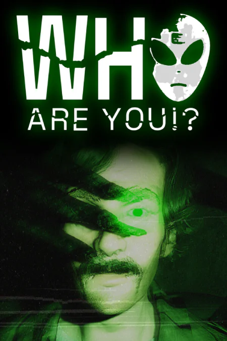 Who Are You!?