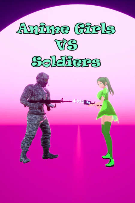 Anime Girls VS Soldiers