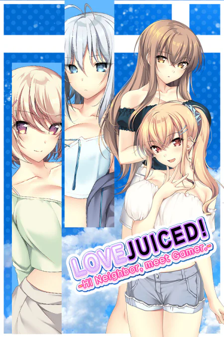 LOVEJUICED! -Hi Neighbor, meet Gamer.-