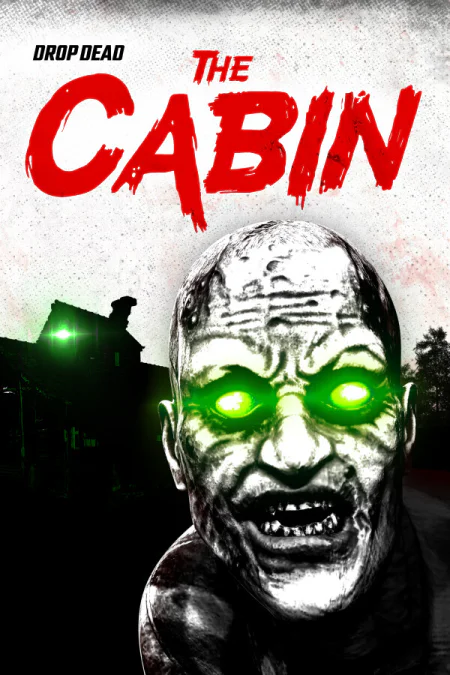 Drop Dead: The Cabin