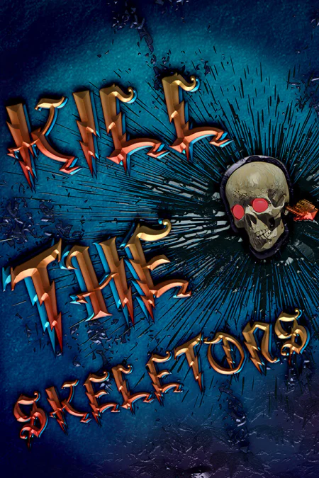 Kill The Skeletons
