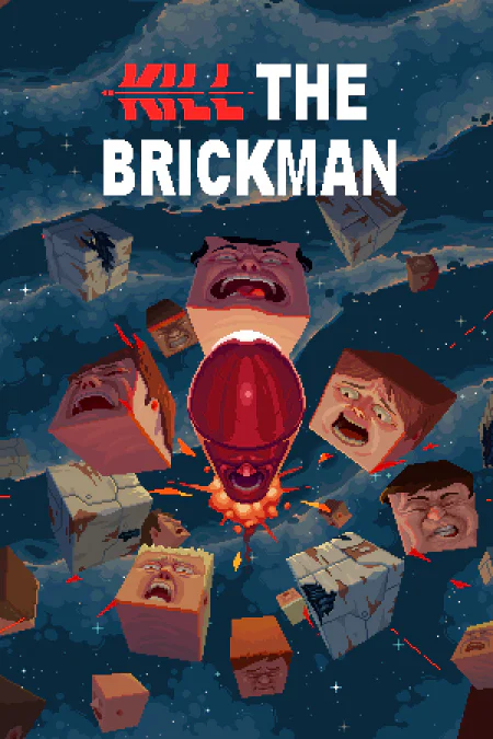 Kill the Brickman