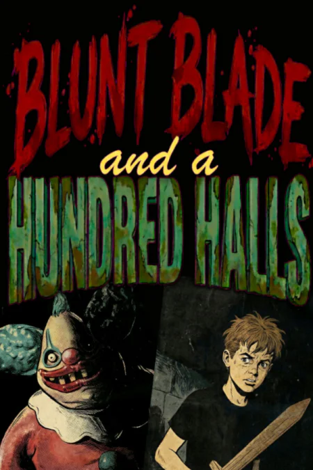 Blunt Blade and a Hundred Halls