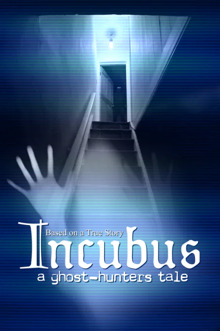 Incubus - A ghost-hunters tale