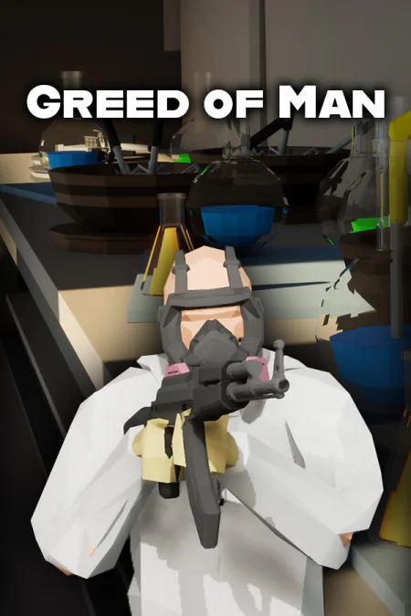 Greed of Man