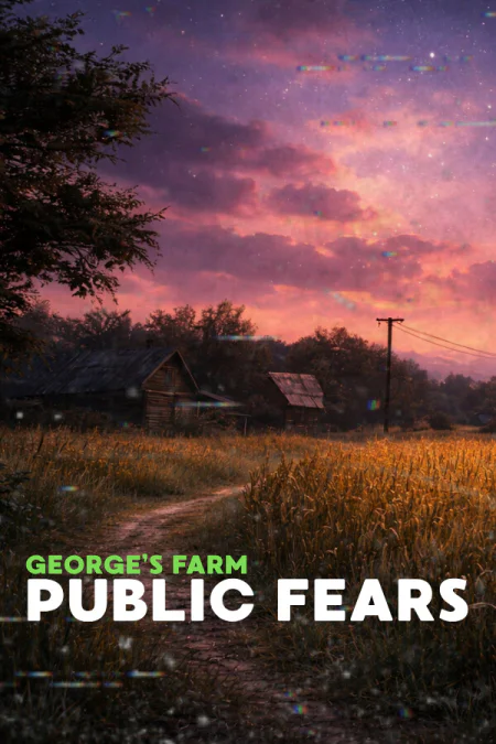 Public Fears - George's Farm