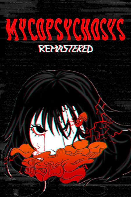 Mycopsychosys: Remastered