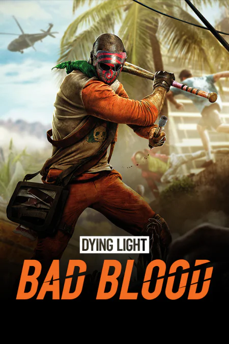 Dying Light: Bad Blood