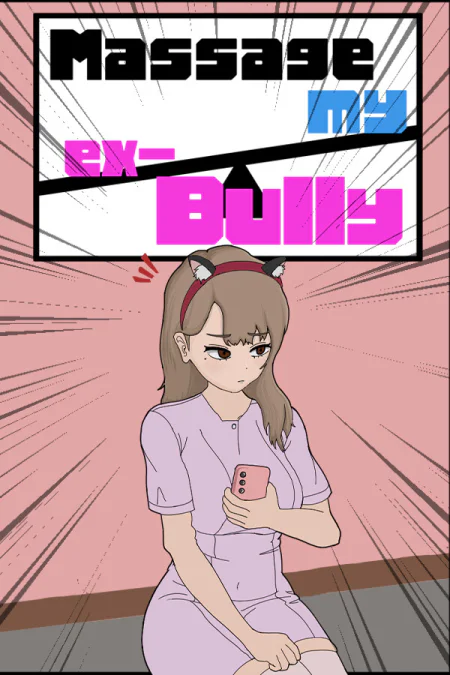 MASSAGE MY EX-BULLY