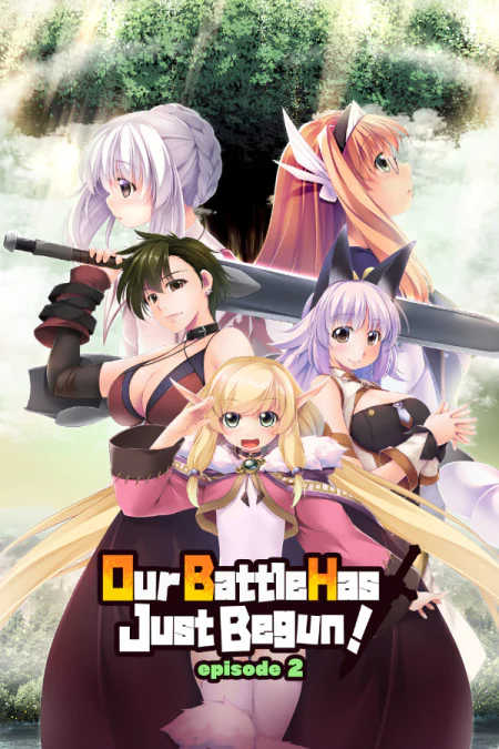 Our Battle Has Just Begun! episode 2