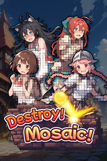Destroy! Mosaic!