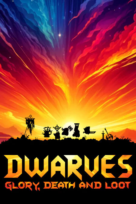 Dwarves: Glory, Death and Loot