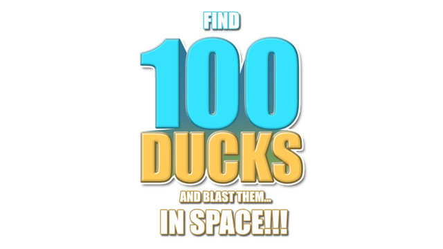 Логотип Find 100 Ducks and Blast Them...IN SPACE!!!