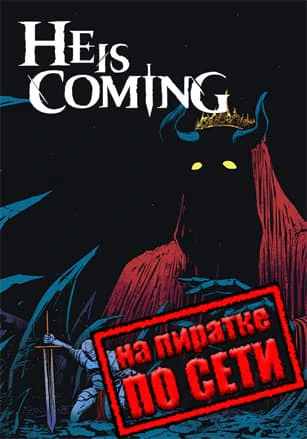He is Coming