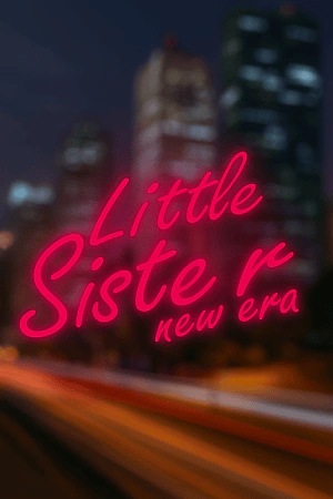Little Sister: New Era