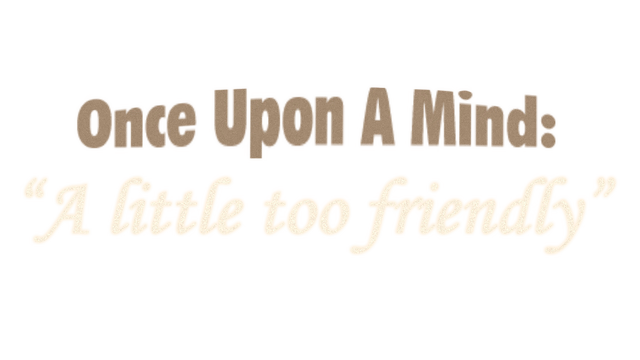 Логотип Once Upon A Mind - A Little Too Friendly