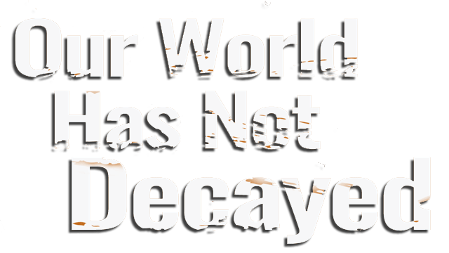 Логотип Our world has not decayed