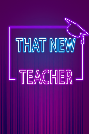 That New Teacher