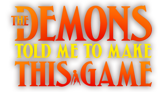 Логотип The Demons Told Me to Make This Game
