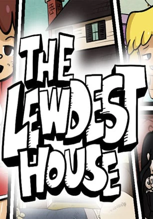The Lewdest House