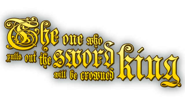 Логотип The one who pulls out the sword will be crowned king