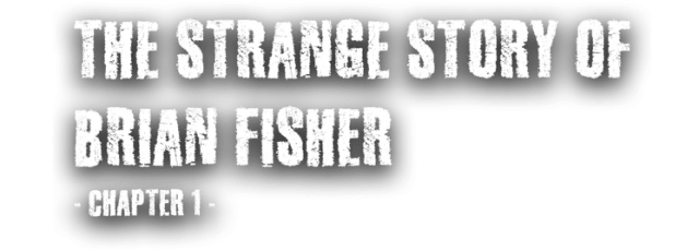 Логотип The Strange Story Of Brian Fisher: Chapter 1