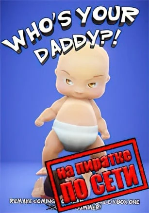 Who's Your Daddy REMAKE